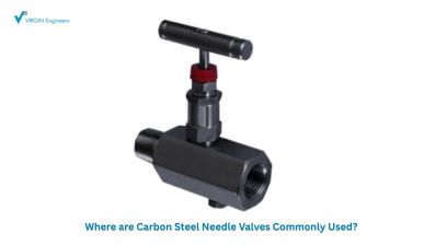 Where are Carbon Steel Needle Valves Commonly Used?